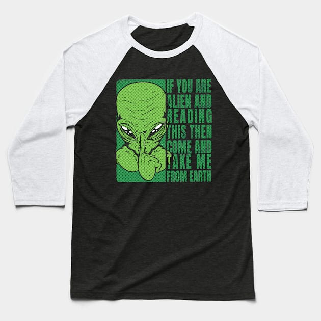 Funny green alien in human costume appeal quote, UFO outer space lover graphic, Men Women Baseball T-Shirt by Luxera Wear